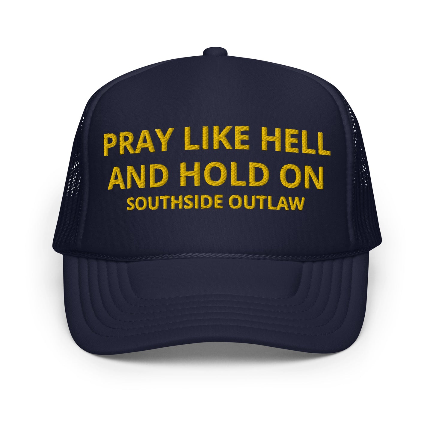 "Pray Like Hell" Trucker