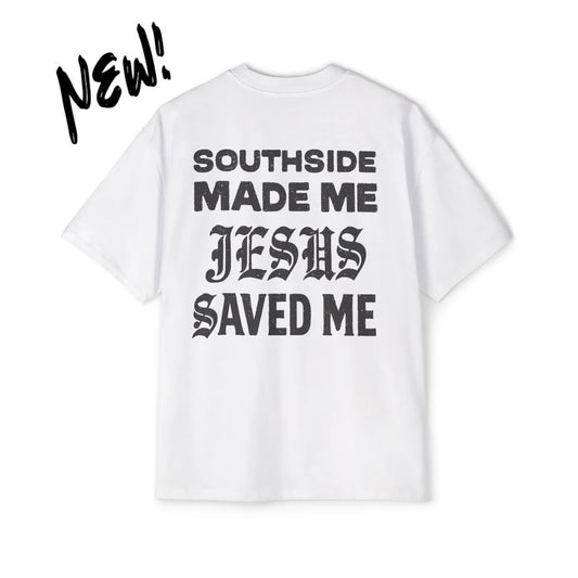 SS Made Me, Jesus Saved Me (OVERSIZED)