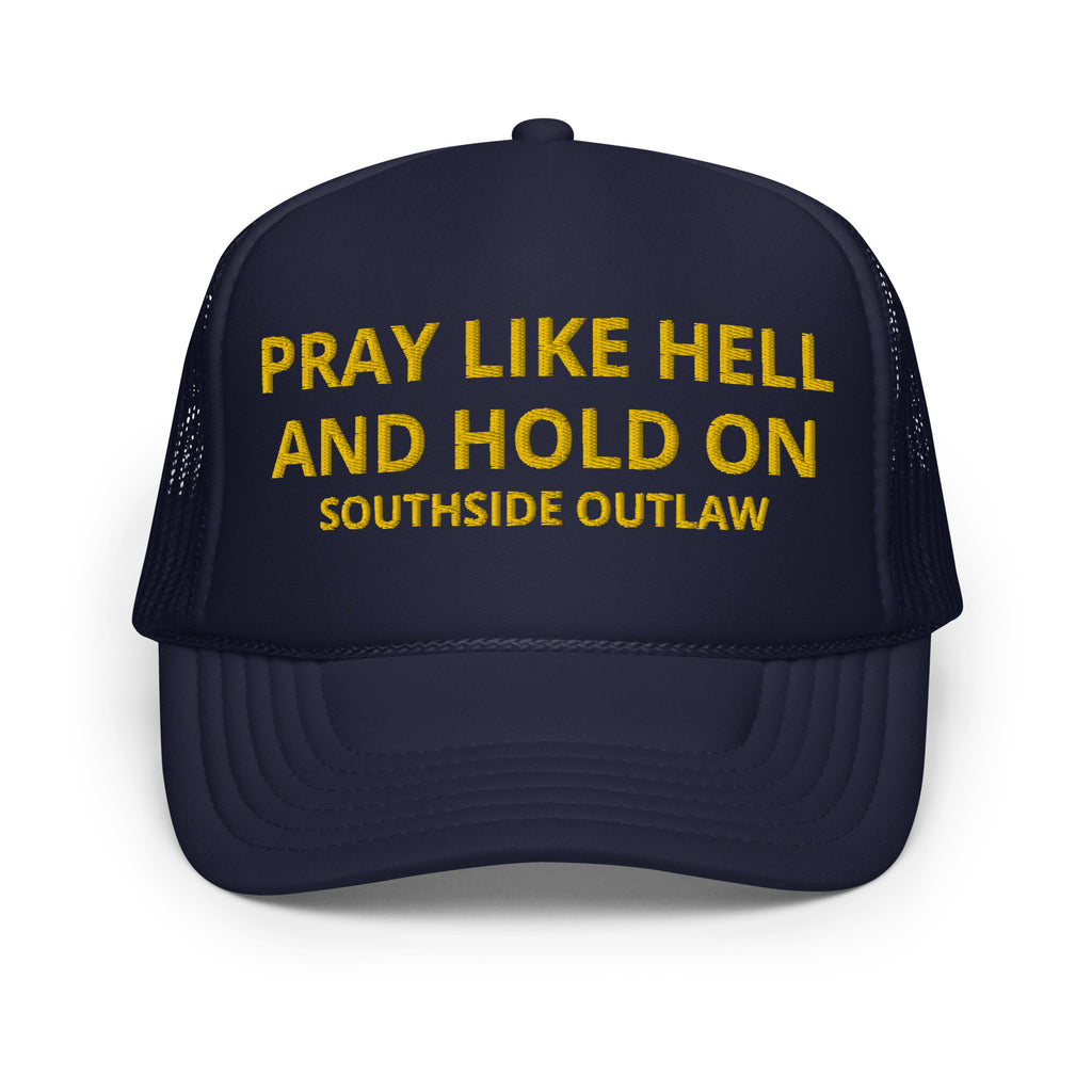 "Pray Like Hell" Trucker
